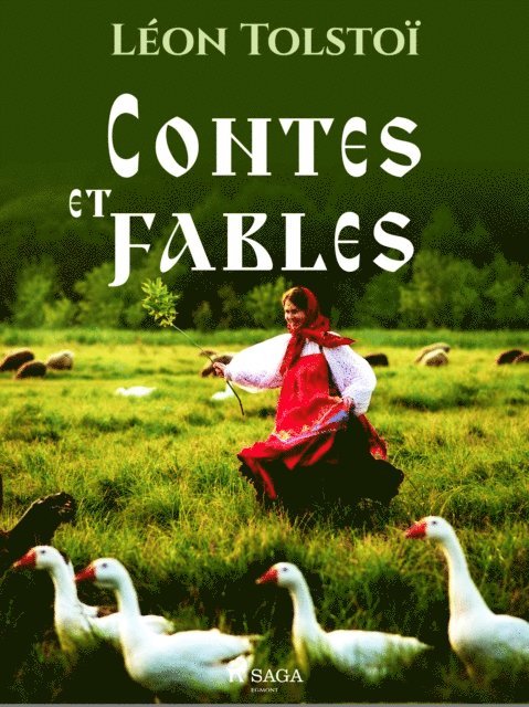 Leon Tolstoi - Contes et fables, E-bok