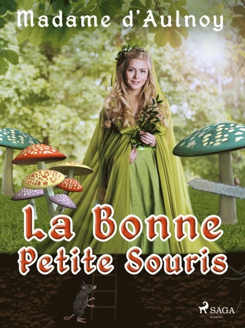 Madame d'Aulnoy - La Bonne Petite Souris, E-bok
