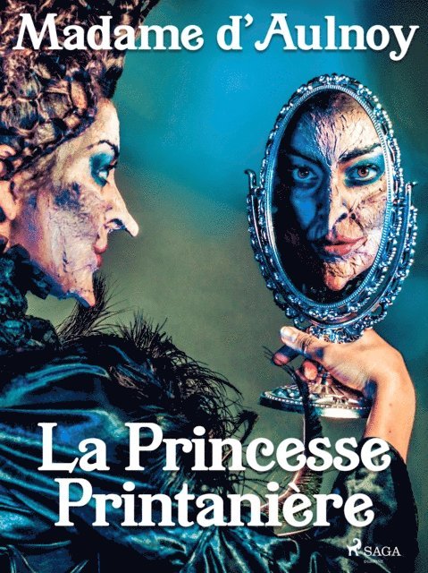 Madame d'Aulnoy - La Princesse Printanière, E-bok