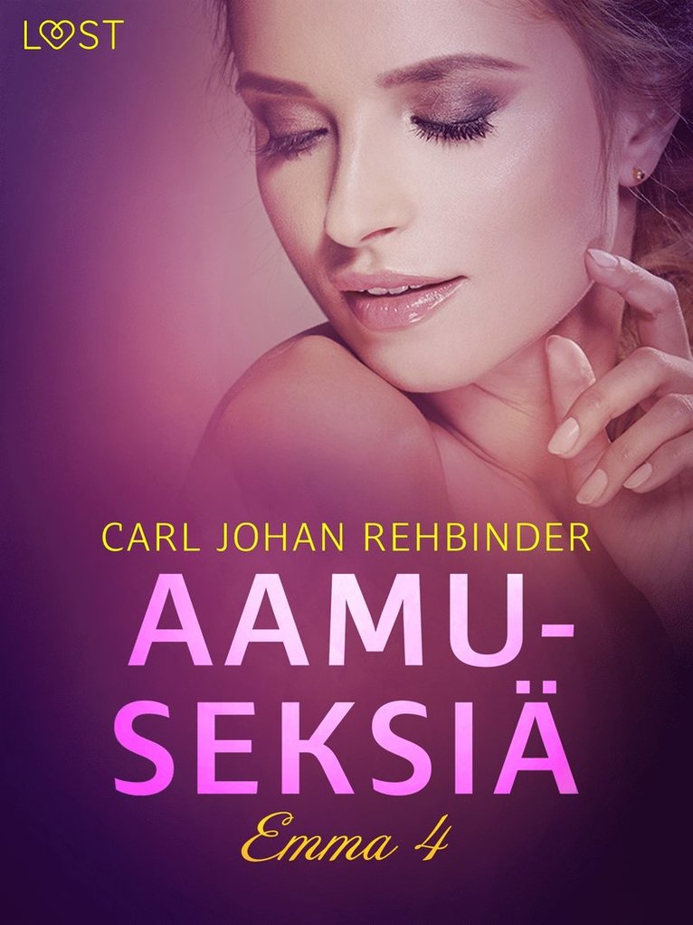 Carl Johan Rehbinder - Emma 4: Aamuseksiä – eroottinen novelli, E-bok