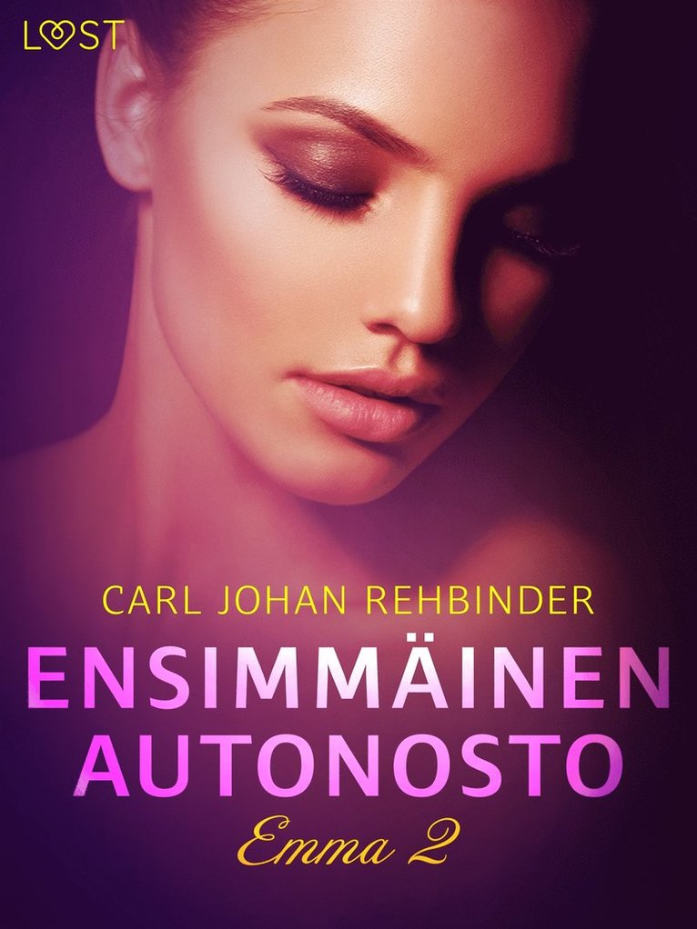Carl Johan Rehbinder - Emma 2: Ensimmäinen autonosto – eroottinen novelli, E-bok