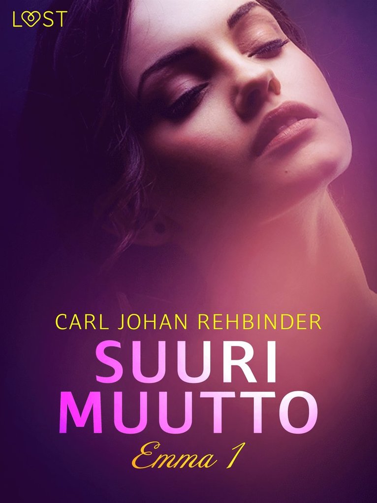 Carl Johan Rehbinder - Emma 1: Suuri muutto – eroottinen novelli, E-bok