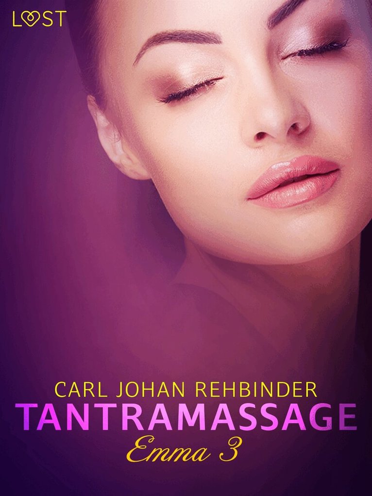 Carl Johan Rehbinder - Emma 3: Tantramassage - erotisk novell, E-bok