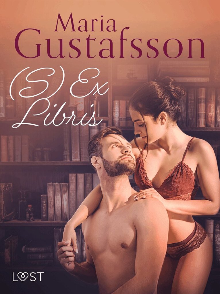 Maria Gustafsson - (S)Ex Libris – eroottinen novelli, E-bok. Tillgänglighet: Lägg i varukorg