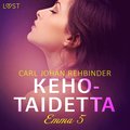 Emma 5: Kehotaidetta ? eroottinen novelli