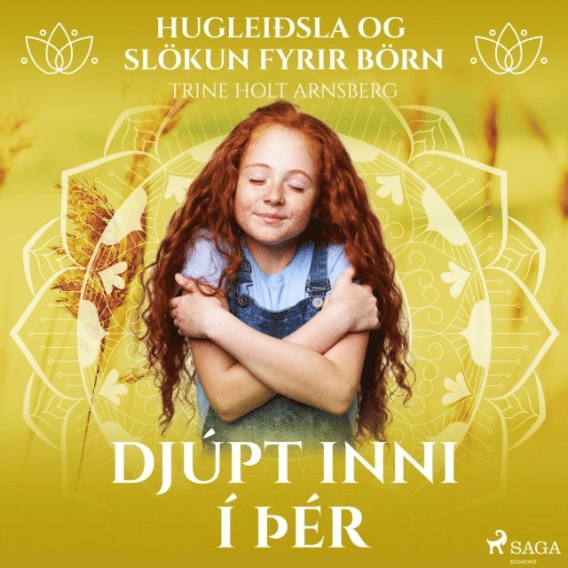 Arnsberg - Hugleiðsla og slökun fyrir börn - Djúpt inni í þér, Ljudbok