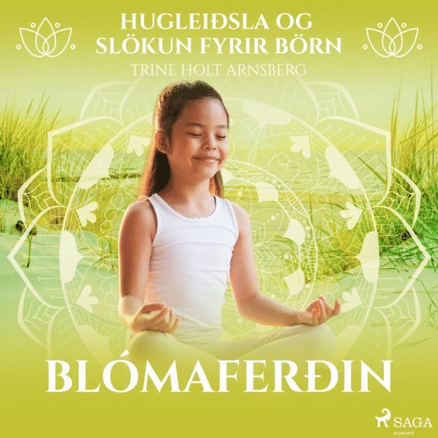 Arnsberg - Hugleiðsla og slökun fyrir börn - Blómaferðin, Ljudbok