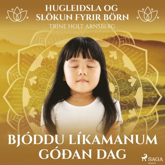 Arnsberg - Hugleiðsla og slökun fyrir börn - Bjóddu líkamanum góðan dag, Ljudbok