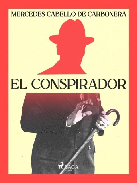 Mercedes Cabello de Carbonera - El conspirador, E-bok