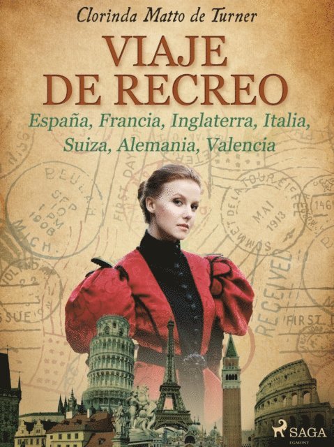 Clorinda Matto de Turner - Viaje de recreo: España, Francia, Inglaterra, Italia, Suiza, Alemania, Valencia, E-bok
