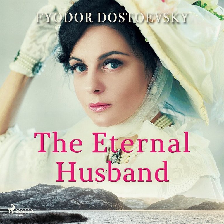 Fyodor Dostoevsky - The Eternal Husband, Ljudbok