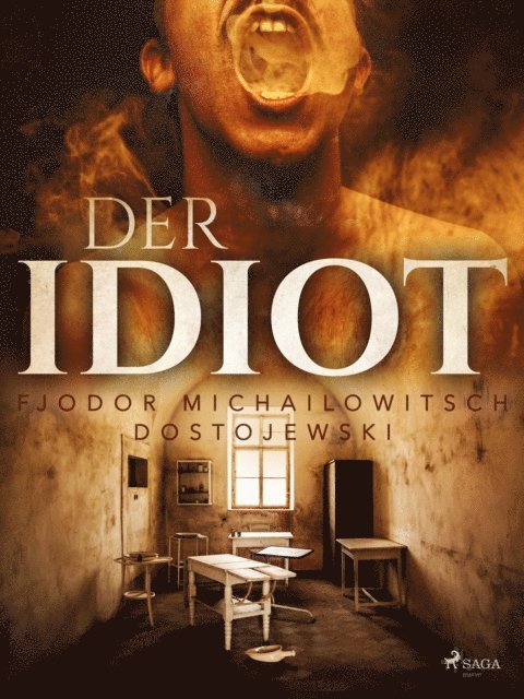 Fjodor M Dostojewski - Der Idiot, E-bok