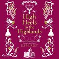 High Heels in the Highlands 
