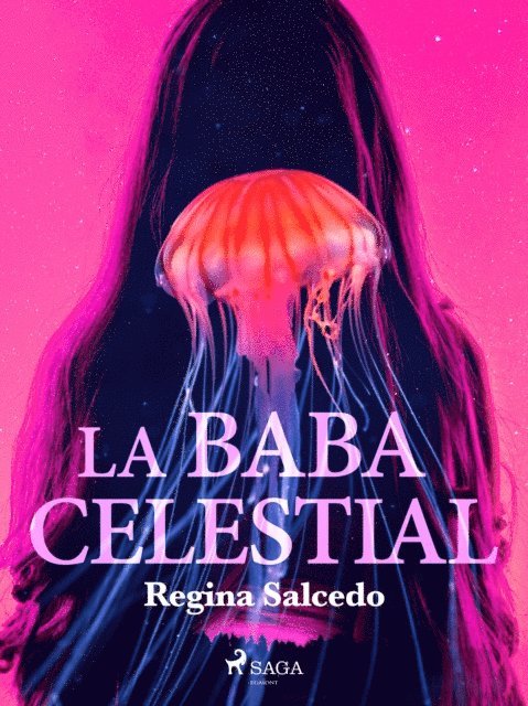 Regina Salcedo - La baba celestial, E-bok
