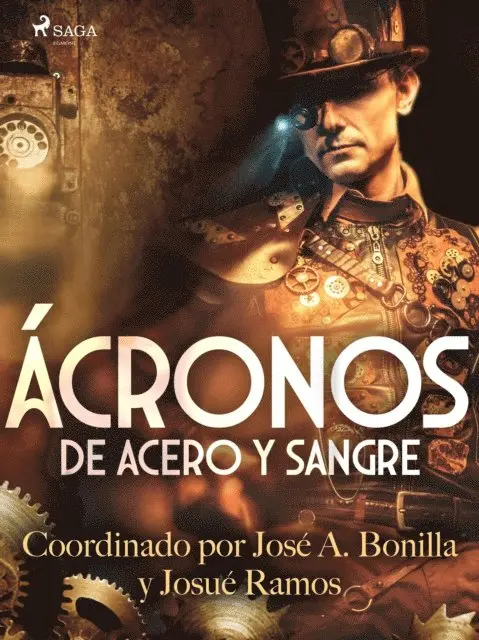 Jose A. Bonilla, Miriam Alonso - Ácronos. De acero y sangre, E-bok. Tillgänglighet: Lägg i varukorg