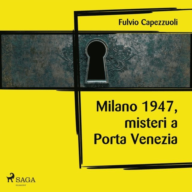Capezzuoli - Milano, 1947, misteri a Porta Venezia, Ljudbok
