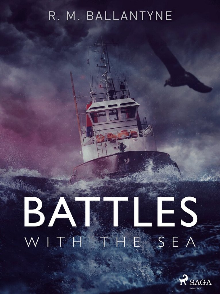 R. M. Ballantyne - Battles with the Sea, E-bok