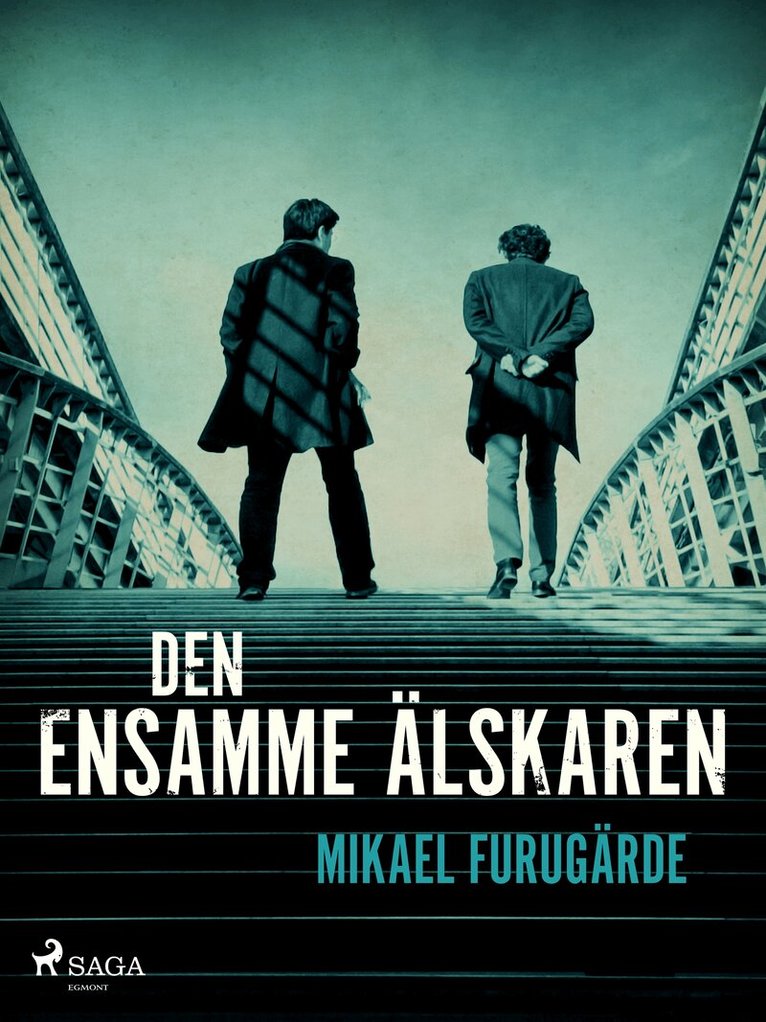 Mikael Furugärde - Den ensamme älskaren, E-bok