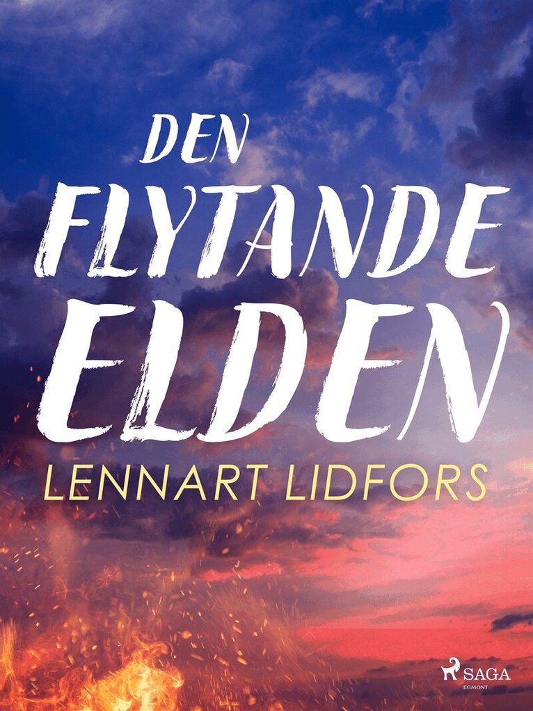 Lennart Lidfors - Den flytande elden, E-bok