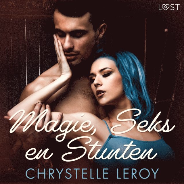LeRoy - Magie, Seks en Stunten - erotische verhaal, Ljudbok