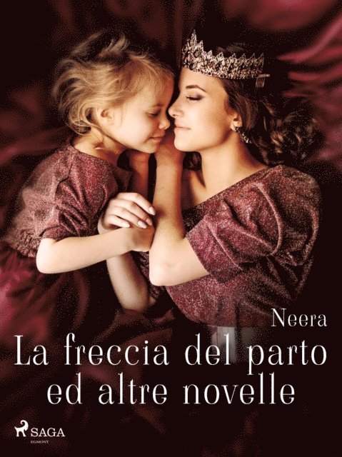 Neera - La freccia del parto ed altre novelle, E-bok