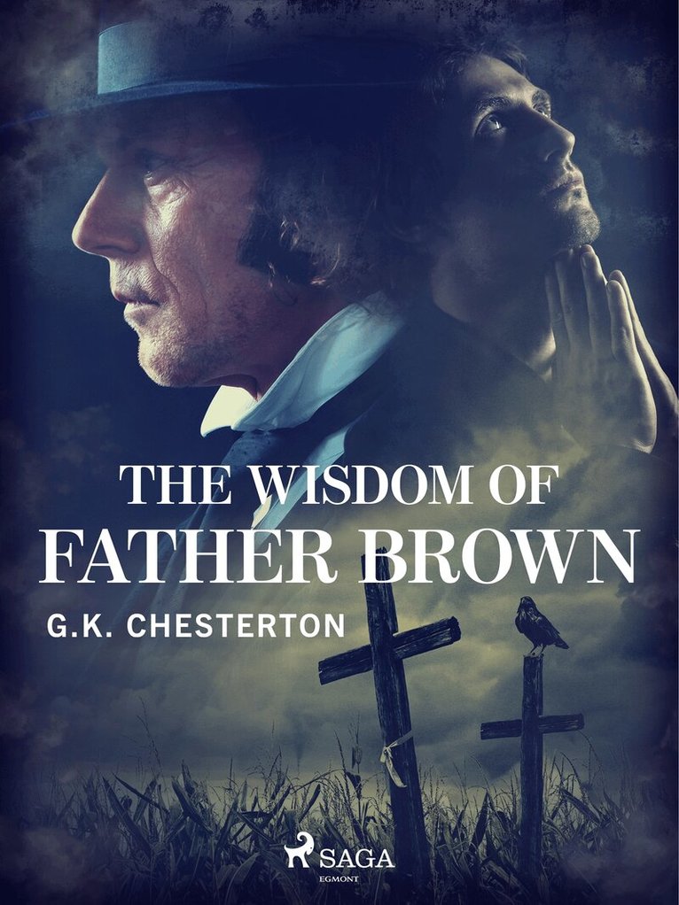 G. K. Chesterton - The Wisdom of Father Brown, E-bok