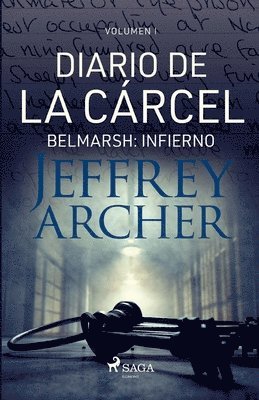 Jeffrey Archer - Diario de la cárcel, volumen I - Belmarsh, Häftad