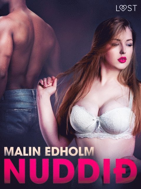 Malin Edholm - Nuddið - Erótísk smásaga, E-bok