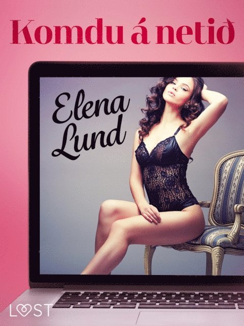Elena Lund - Komdu á netið-  Erótísk smásaga, E-bok