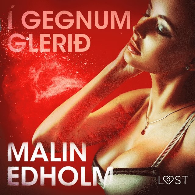 Edholm - Í gegnum glerið - Erótísk smásaga, Ljudbok