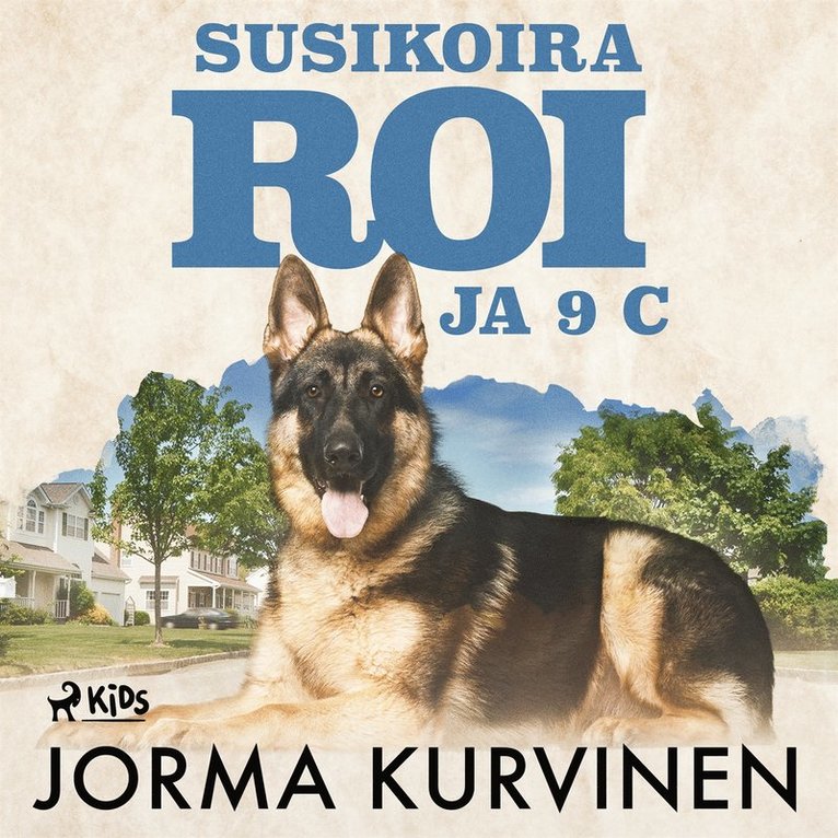 Jorma Kurvinen - Susikoira Roi ja 9 C, Ljudbok