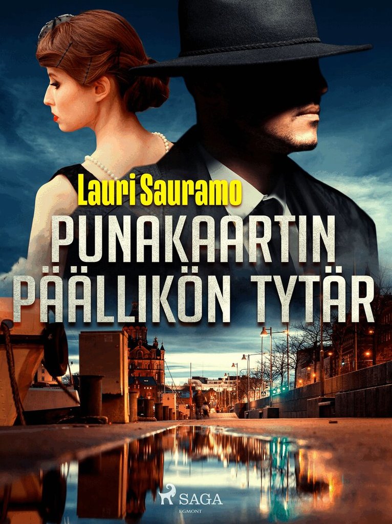Lauri Sauramo - Punakaartin päällikön tytär, E-bok