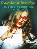 Kpenhaminalaisunelmia ja 3 muuta eroottista novellia