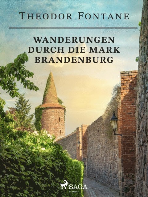 Theodor Fontane - Wanderungen durch die Mark Brandenburg, E-bok