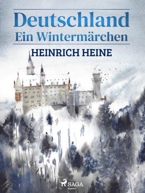 Heinrich Heine - Deutschland - Ein Wintermärchen, E-bok