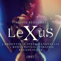 Lexus: 3 eroottista dystopianovellia + 1 bonusnovelli Virginie Bgadeaulta