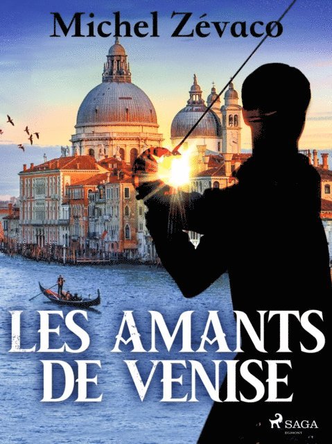 Michel Zevaco - Les Amants de Venise, E-bok