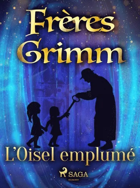 Freres Grimm - L'Oisel emplumé, E-bok. Tillgänglighet: Lägg i varukorg