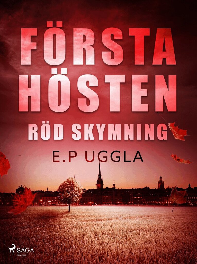 E.P. Uggla - Första hösten: röd skymning, E-bok