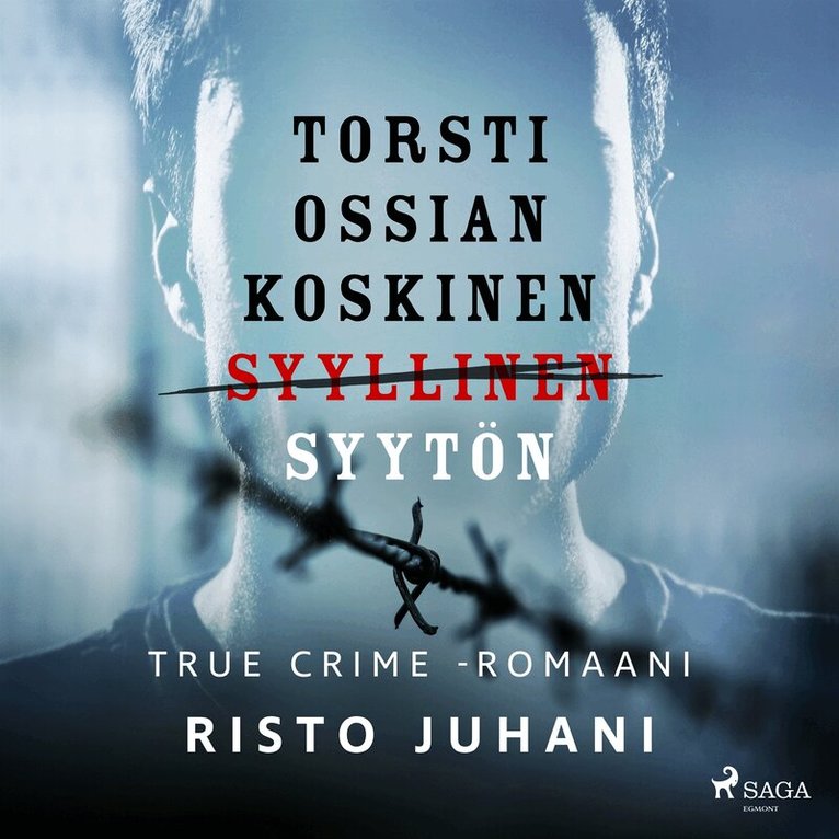 Risto Juhani - Torsti Ossian Koskinen – syyllinen-syytön, Ljudbok