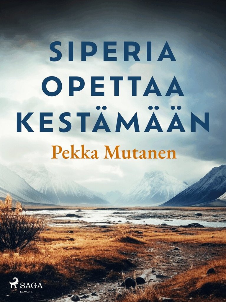 Pekka Mutanen - Siperia opettaa kestämään, E-bok
