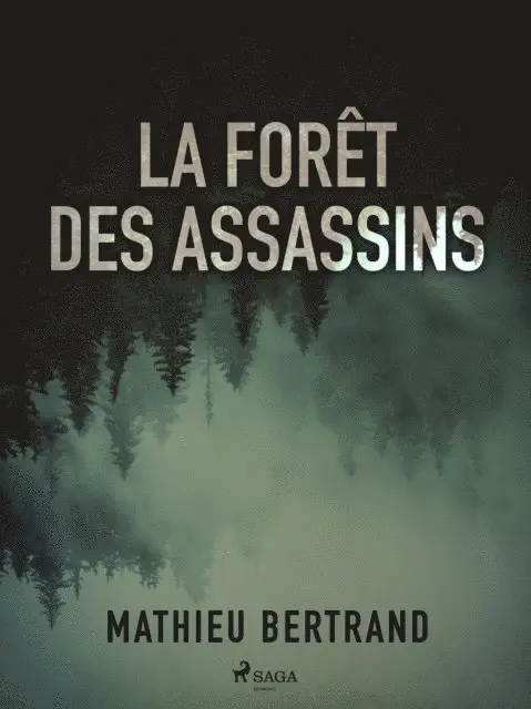 Mathieu Bertrand - La Forêt des assassins, E-bok. Tillgänglighet: Lägg i varukorg