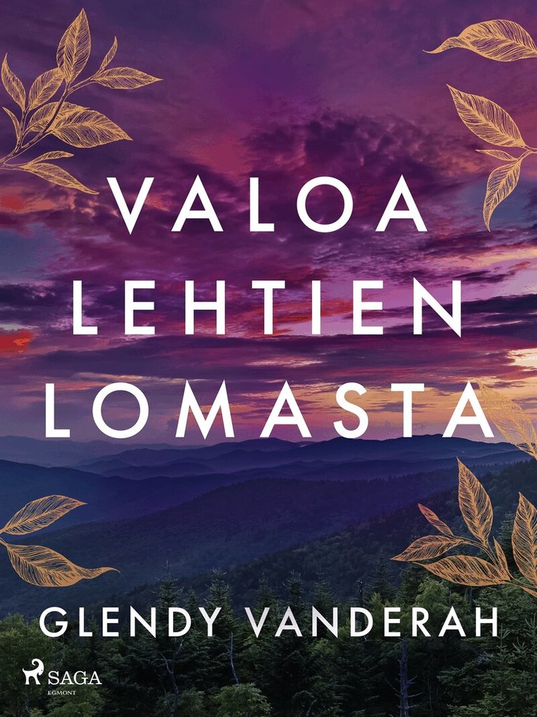 Glendy Vanderah - Valoa lehtien lomasta, E-bok
