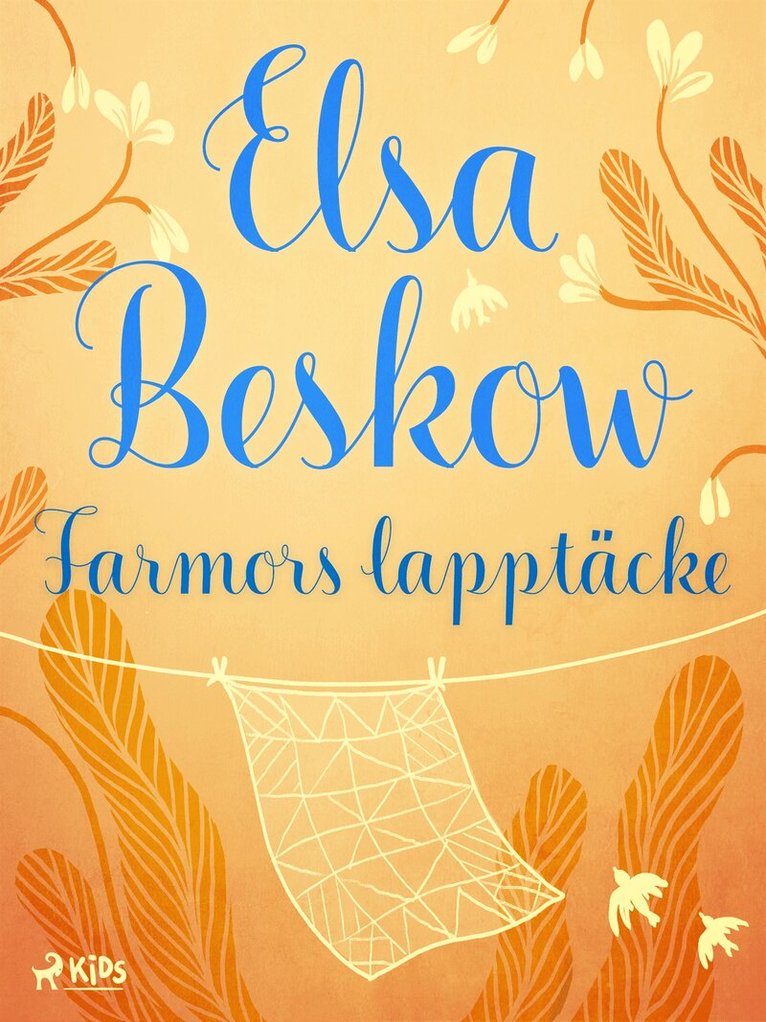 Elsa Beskow - Farmors lapptäcke, E-bok