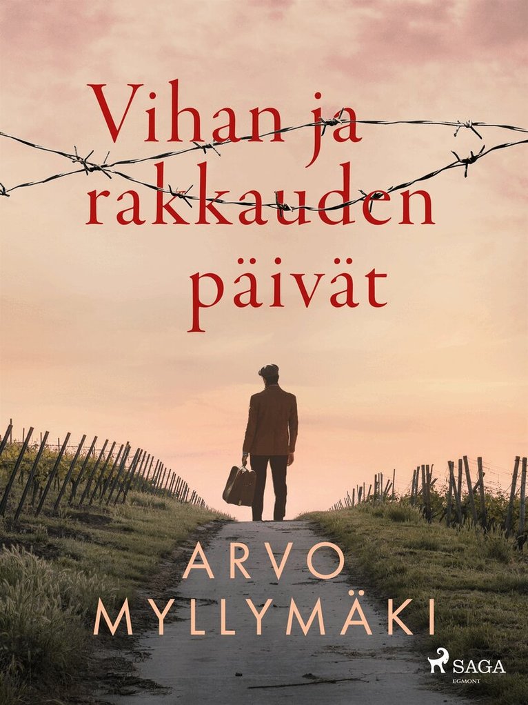 Arvo Myllymäki - Vihan ja rakkauden päivät, E-bok
