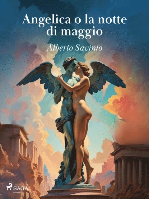 Alberto Savinio - Angelica o la notte di maggio, E-bok