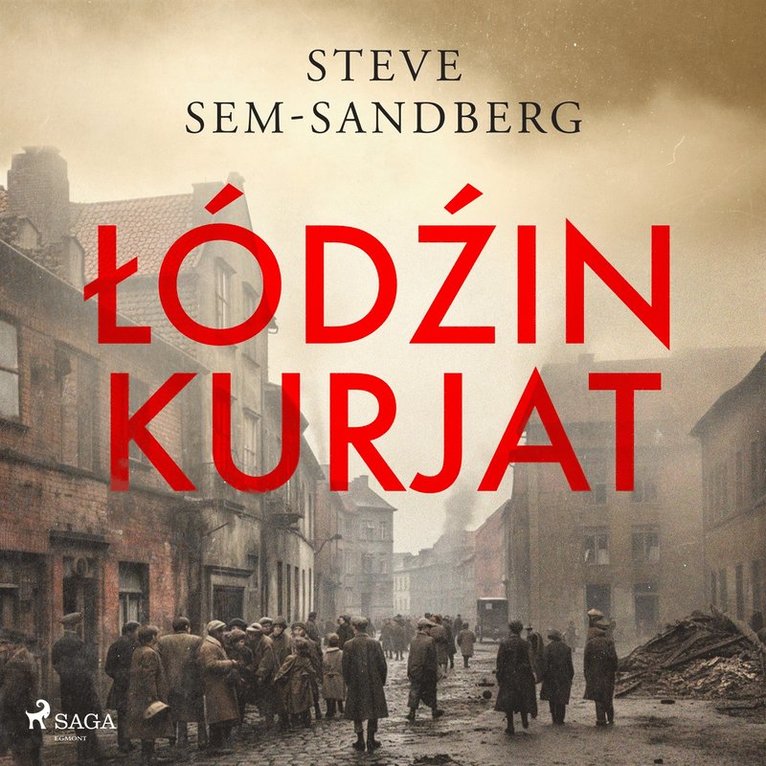 Steve Sem-Sandberg - Lodzin kurjat, Ljudbok