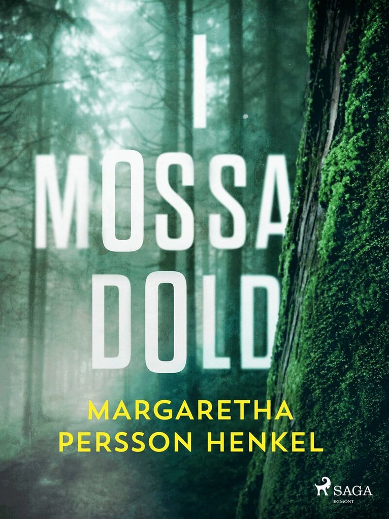 Margaretha Persson Henkel - I mossa dold, E-bok