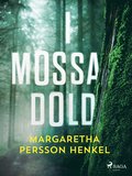 I mossa dold