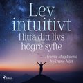 Lev intuitivt : Hitta ditt livs hgre syfte